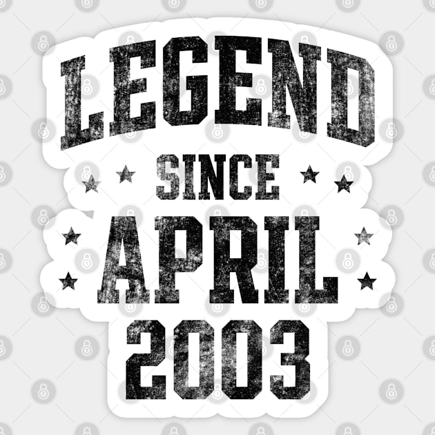 Legend since April 2003 Sticker by Creativoo